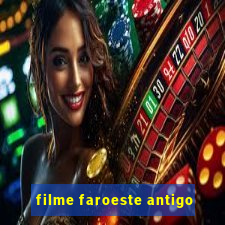 filme faroeste antigo